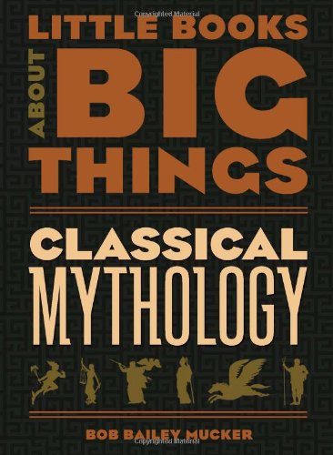Imagen de archivo de Classical Mythology (Little Books About Big Things) a la venta por Wonder Book