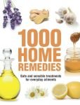 Stock image for 1000 Home Remedies: Safe and Sensible Treatments for Everyday Ailments for sale by ThriftBooks-Atlanta