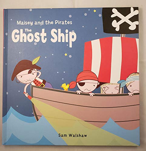 Beispielbild fr Maisey & the Pirates: The Ghost Ship zum Verkauf von HPB Inc.