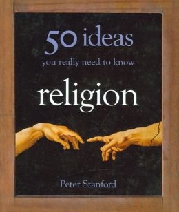 Imagen de archivo de Religion : 50 Ideas You Really Need to Know a la venta por Better World Books