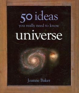 Beispielbild fr 50 Ideas You Really Need to Know About the Universe zum Verkauf von Wonder Book