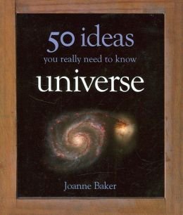 Stock image for 50 Ideas You Really Need to Know About the Universe for sale by SecondSale