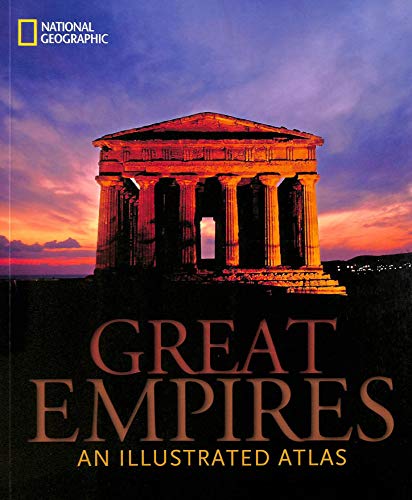 Imagen de archivo de Great Empires: An Illustrated Atlas (National Geographic) a la venta por WorldofBooks