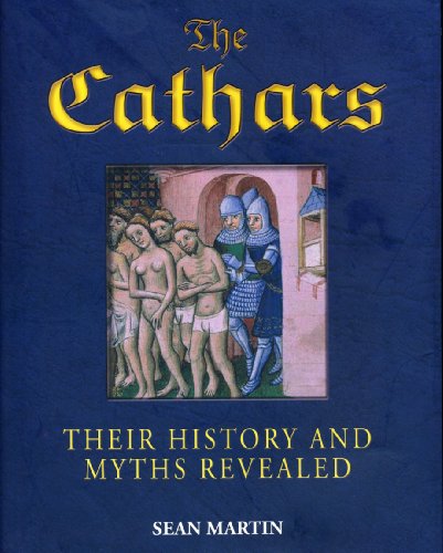 Imagen de archivo de The Cathars - Their History and Myths Revealed a la venta por ThriftBooks-Dallas