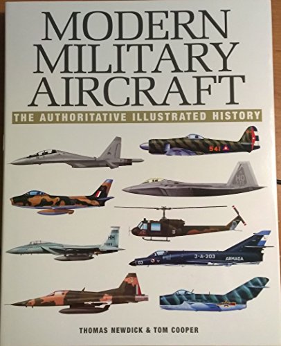 Beispielbild fr Modern Military Aircraft : The Authoritative Illustrated History zum Verkauf von Better World Books