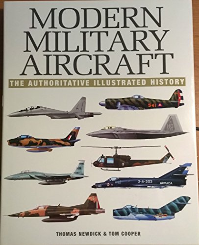 Imagen de archivo de Modern Military Aircraft the Authoritative Illustrated History a la venta por HPB-Diamond