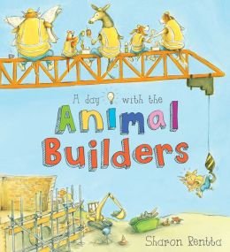 9781435148680: A Day with the Animal Builders