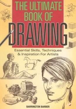 Imagen de archivo de Ultimate Book of Drawing: Essential Skills, Techniques & Inspiration for Artists a la venta por Bookmonger.Ltd