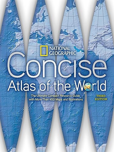 Beispielbild fr National Geographic Concise Atlas of the World, Third Edition: The Ultimate Compact Resource Guide with More Than 450 Maps and Illustrations zum Verkauf von Your Online Bookstore