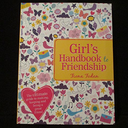 Stock image for Girl's Handbook to Friendship for sale by Better World Books: West