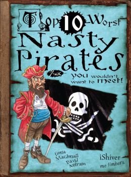 Stock image for Top Ten Worst Nasty Pirates You Wouldn't Want to Meet for sale by Wonder Book