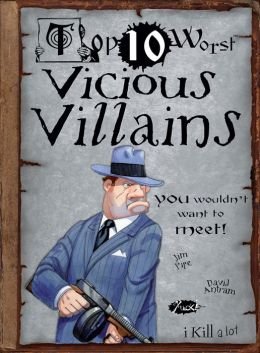 9781435150430: Top Ten Worst Vicious Villains You Wouldn't Want t