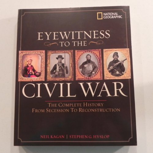 Imagen de archivo de Eyewitness to the Civil War: The Complete History from Secession to Reconstruction a la venta por THE OLD LIBRARY SHOP