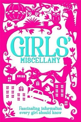 Beispielbild fr Girls' Miscellany (Fascinating Information Every Girl Should Know) zum Verkauf von ThriftBooks-Atlanta