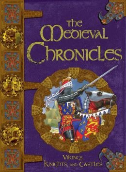 Stock image for The Medieval Chronicles : Vikings, Knights, and Castles for sale by Better World Books