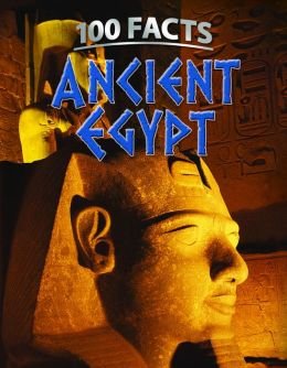 9781435150812: 100 Facts Ancient Egypt