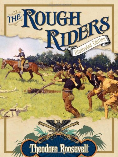 Stock image for Rough Riders Illustrated Edition for sale by Gulf Coast Books