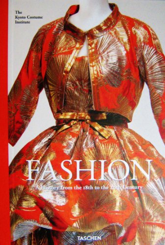 Stock image for Fashion: A History From the 18th to the 20th Century the collection of the Kyoto Costume Institute (2013) for sale by ThriftBooks-Dallas