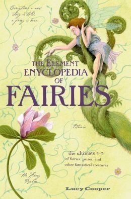 Imagen de archivo de Element Encyclopedia of Fairies a la venta por Half Price Books Inc.