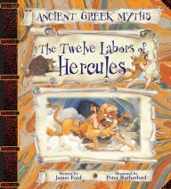 Stock image for The Twelve Labors of Hercules (Ancient Greek Myths) for sale by SecondSale