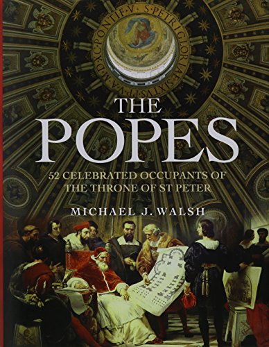 Imagen de archivo de The Popes: 52 Celebrated Occupants of the Throne of St. Peter a la venta por Edmonton Book Store