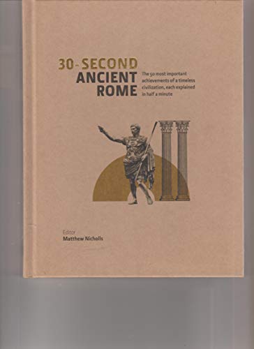 Beispielbild fr 30-Second Ancient Rome zum Verkauf von Wonder Book