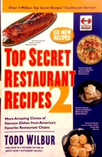 9781435152205: Top Secret Restaurant Recipes 2: More Amazing Clones of Famous Dishes from America's Favorite Restaurant Chains