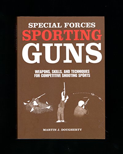 9781435153400: Special Forces Sporting Guns : Weapons, Skills, an