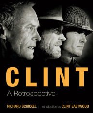 Imagen de archivo de Clint: A Retrospective a la venta por Twinwillow Books