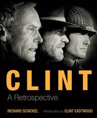 Stock image for Clint: a Retrospective for sale by Your Online Bookstore