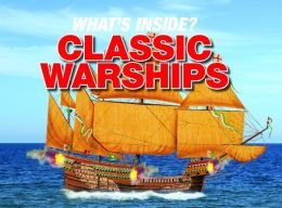 Beispielbild fr Whats Inside Classic Warships zum Verkauf von Goodwill of Colorado