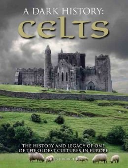 Beispielbild fr A Dark History of the Celts zum Verkauf von ThriftBooks-Atlanta