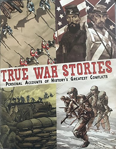 Stock image for True War Stories Personal Accounts of History's Greatest Conflicts for sale by FLOYDLYNX