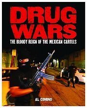 Beispielbild fr Drug Wars: the Bloody Reign of the Mexican Cartel zum Verkauf von HPB Inc.