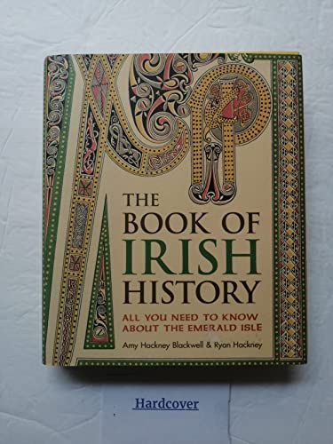 Beispielbild fr The Book of Irish History: All You Need to Know About the Emerald Isle zum Verkauf von ThriftBooks-Dallas