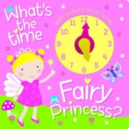 Beispielbild fr What's the Time, Fairy Princess? zum Verkauf von Wonder Book