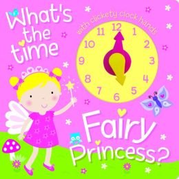 Stock image for What's the Time, Fairy Princess? for sale by Wonder Book