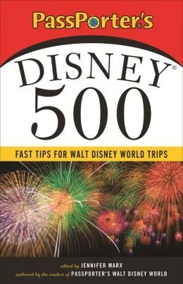 Imagen de archivo de PassPorter's Disney 500: Fast Tips for Walt Disney World Trips a la venta por Wonder Book