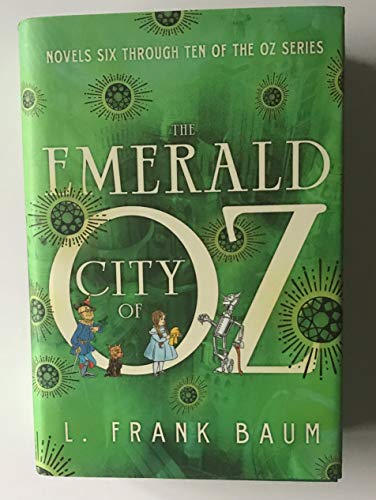 Beispielbild fr The Emerald City of Oz: Novels six through ten of the Oz Series (second printing, 2014) zum Verkauf von Goodwill Books