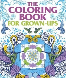 Stock image for The Coloring Book for Grown Ups for sale by ThriftBooks-Atlanta