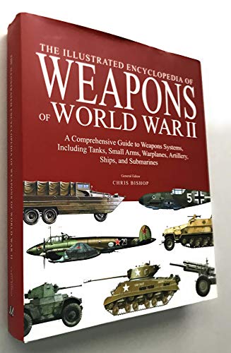 Beispielbild fr The Illustrated Encyclopedia of Weapons of World War II zum Verkauf von ThriftBooks-Atlanta