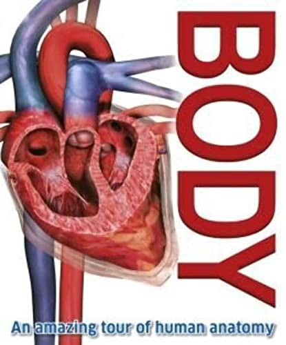 Stock image for Body : [an Amazing Tour of Human Anatomy] for sale by Better World Books