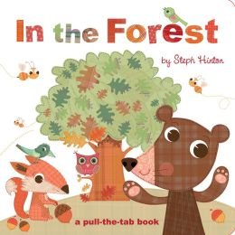 9781435156890: In the Forest (A Pull the Tab Book)