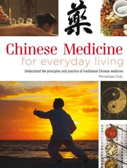 Beispielbild fr Chinese Medicine : For Everyday Living zum Verkauf von Better World Books