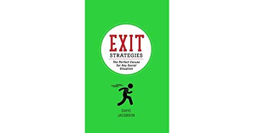 Beispielbild fr Exit Strategies: The Perfect Excuse for Any Social Situation zum Verkauf von Half Price Books Inc.