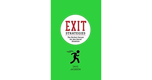 Stock image for Exit Strategies: The Perfect Excuse for Any Social Situation for sale by Half Price Books Inc.