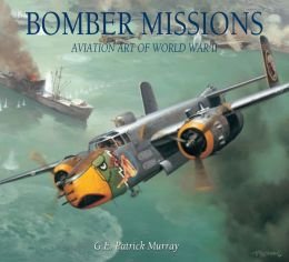 Beispielbild fr Bomber Missions: Aviation Art of World War II zum Verkauf von HPB-Movies
