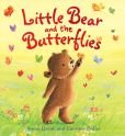 Beispielbild fr Little Bear and the Butterflies zum Verkauf von Better World Books