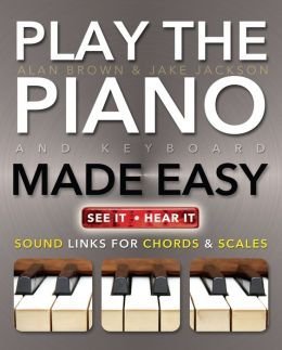 Beispielbild fr Play the Piano Made Easy (See It & Hear It) zum Verkauf von Wonder Book