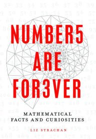9781435159709: Numbers are Forever: Mathematical Facts and Curios